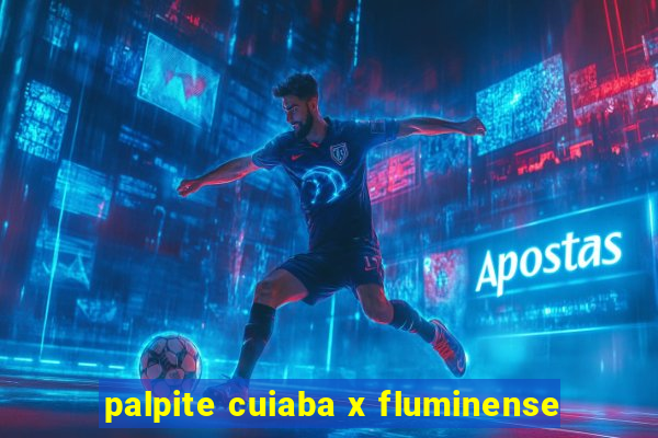 palpite cuiaba x fluminense